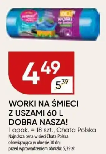 Chata Polska WORKI NA ŚMIECI Z USZAMI 60 L DOBRA NASZA! oferta