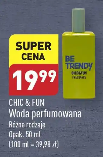 CHIC & FUN Woda perfumowana 50 ml