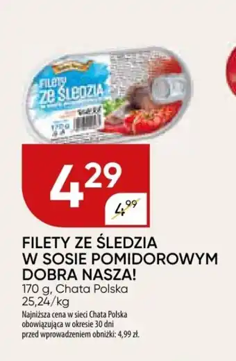 Chata Polska FILETY ZE ŚLEDZIA W SOSIE POMIDOROWYM DOBRA NASZA! 170 g oferta