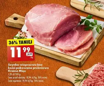 Biedronka Szynka wieprzowa bez kości pakowana próżniowo Kraina Mięs 1 kg oferta