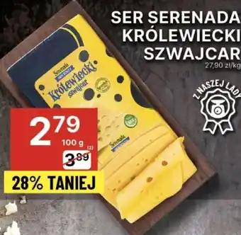 Delikatesy Centrum SER SERENADA KRÓLEWIECKI SZWAJCAR 100g oferta