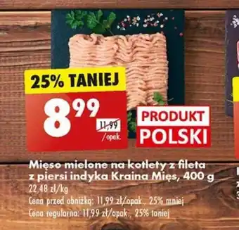 Biedronka Mięso mielone na kotlety z fileta z piersi indyka Kraina Mięs, 400 g oferta