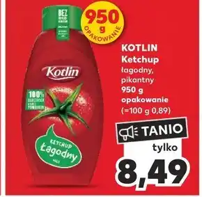Kaufland Kotlin Ketchup łagodny 950 g oferta
