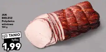 Kaufland JAN BIELESZ Polędwica wiśniowa 100 g oferta