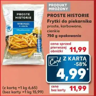 Kaufland PROSTE HISTORIE Frytki do piekarnika 750g oferta