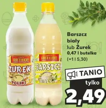 Kaufland Barszcz biały lub Żurek 0,47l oferta