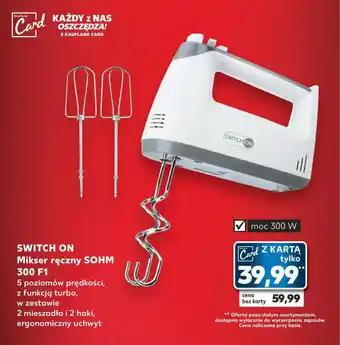 Kaufland SWITCH ON Mikser ręczny SOHM 300 F1 oferta