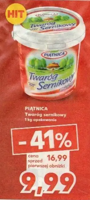 Kaufland PIĄTNICA Twaróg sernikowy 1 kg oferta