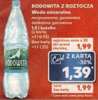 Kaufland RODOWITA Z ROZTOCZA Woda mineralna 1,5 l oferta