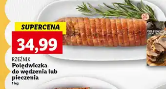 Lidl RZEŹNIK Polędwiczka do wędzenia lub pieczenia 1 kg oferta