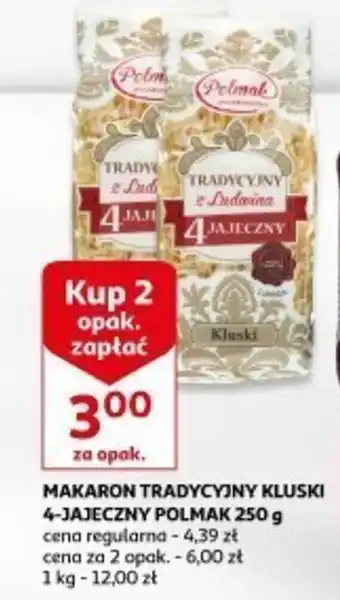 Auchan MAKARON TRADYCYJNY KLUSKI 4-JAJECZNY POLMAK 250 g oferta