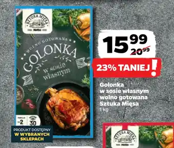 Netto Golonka w sosie własnym wolno gotowana Sztuka Mięsa oferta
