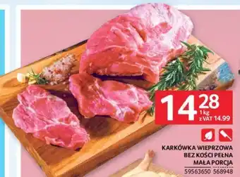Selgros KARKÓWKA WIEPRZOWA BEZ KOŚCI PEŁNA MAŁA PORCJA 1 KG oferta