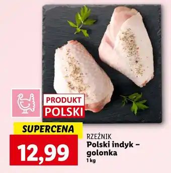 Lidl RZEŹNIK Polski indyk golonka 1kg oferta