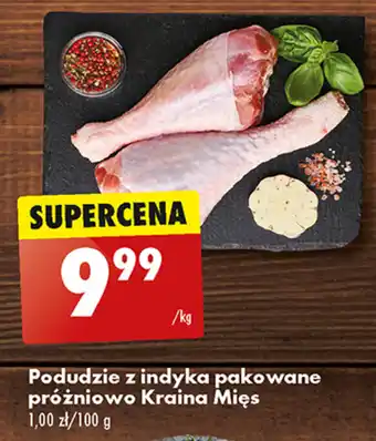 Biedronka Podudzie z indyka pakowane próżniowo Kraina Mięs 1 kg oferta