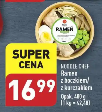 ALDI NOODLE CHEF Ramen z boczkiem / z kurczakiem 400 g oferta