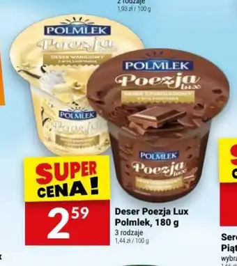Twój Market Deser Poezja Lux Polmlek, 180 g oferta