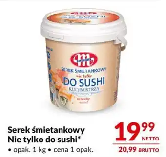 Makro Serek śmietankowy Nie tylko do sushi 1 kg oferta