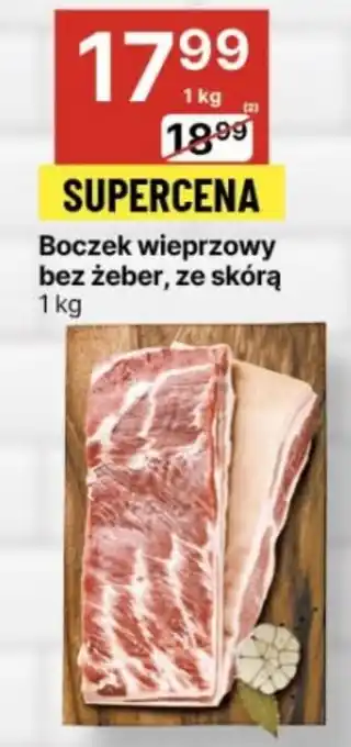 Delikatesy Centrum Boczek wieprzowy bez żeber, ze skórą 1 kg oferta