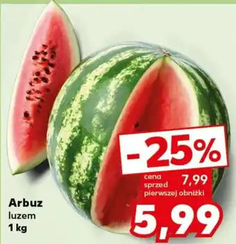 Kaufland Arbuz 1kg oferta