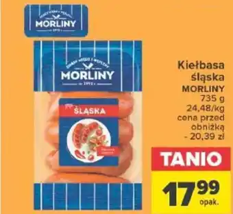 Carrefour Kiełbasa śląska MORLINY 735 g oferta
