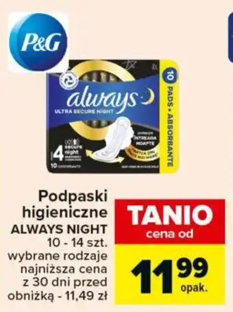 Carrefour Podpaski higieniczne ALWAYS NIGHT 10-14 szt. oferta