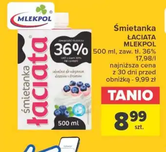 Carrefour Śmietanka Łaciata oferta