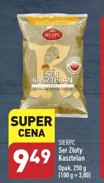 ALDI SIERPC Ser Złoty Kasztelan 250 g oferta