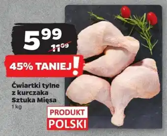 Netto Ćwiartki tylne z kurczaka Sztuka Mięsa 1 kg oferta