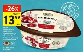 Intermarche Lody BRACIA KORAL JAK DAWNIEJ 0,9l oferta