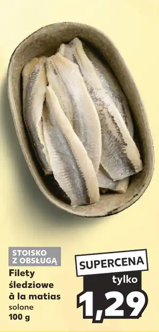Kaufland Filety śledziowe à la matias 100 g oferta