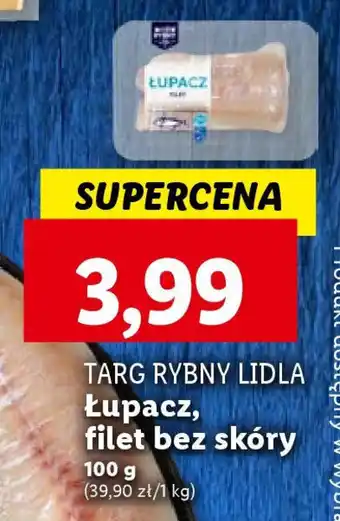 Lidl TARG RYBNY LIDLA Łupacz, filet bez skóry 100 g oferta