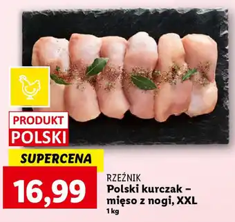 Lidl RZEŹNIK Polski kurczak - mięso z nogi, XXL 1 kg oferta
