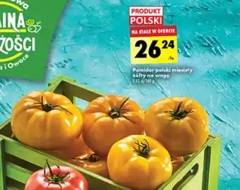 Biedronka Pomidor polski mięsisty żółty na wage 1 kg oferta