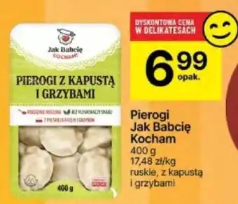 Delikatesy Centrum Pierogi Jak Babcię Kocham 400g oferta