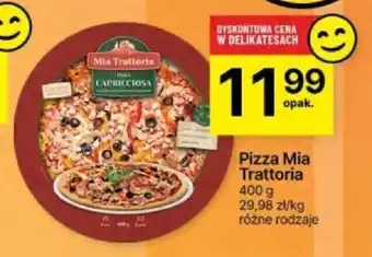 Delikatesy Centrum Pizza Mia Trattoria 400 g oferta