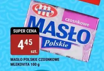 MASŁO POLSKIE CZOSNKOWE MLEKOVITA 100 g