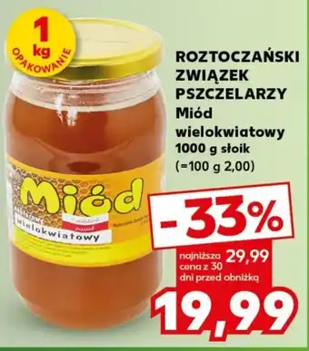 Kaufland ROZTOCZAŃSKI ZWIĄZEK PSZCZELARZY Miód wielokwiatowy 1000 g oferta