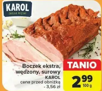 Carrefour Boczek ekstra, wędzony, surowy KAROL 100 g oferta