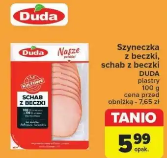 Carrefour Szyneczka z beczki, schab z beczki DUDA 100 g oferta