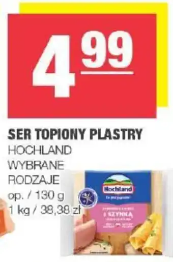 Spar SER TOPIONY PLASTRY HOCHLAND 130G oferta