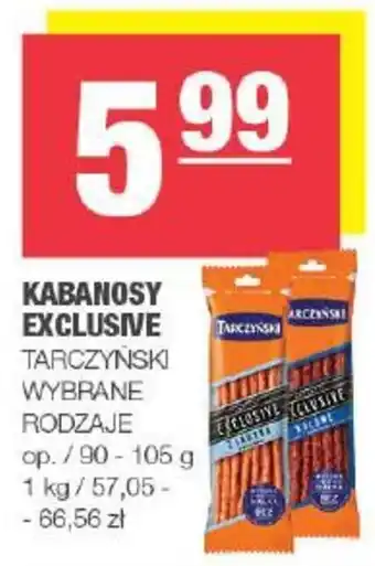 Spar KABANOSY EXCLUSIVE TARCZYŃSKI 90-105G oferta