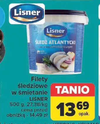 Carrefour Filety śledziowe w śmietanie LISNER 500 g oferta