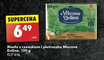 Biedronka Masło z czosnkiem i pietruszką Mleczna Dolina, 150 g oferta