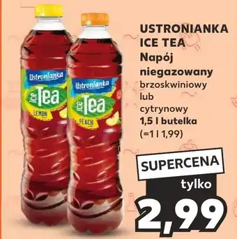 Kaufland USTRONIANKA ICE TEA Napój niegazowany 1,5 l oferta