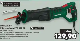 Kaufland PARKSIDE Piła szablasta PFS 850 B2 oferta