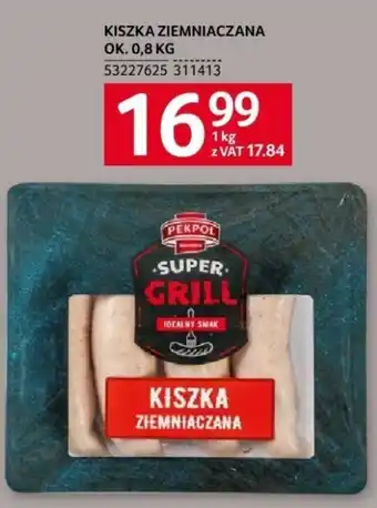 Selgros KISZKA ZIEMNIACZANA 1 kg oferta