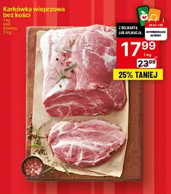 Delikatesy Centrum Karkówka wieprzowa bez kości 1kg oferta