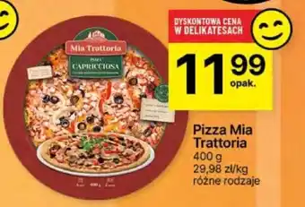 Delikatesy Centrum Pizza Mia Trattoria 400 g oferta