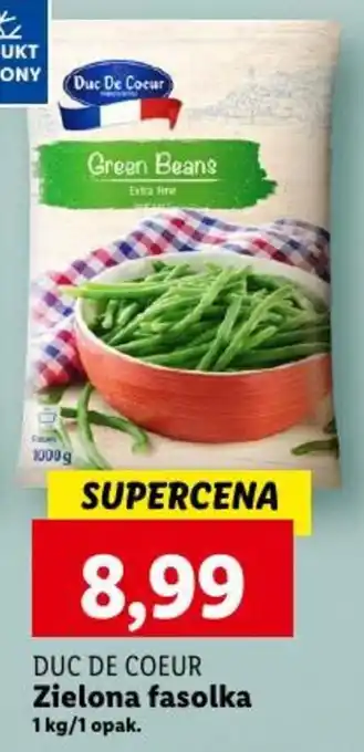 Lidl DUC DE COEUR Zielona fasolka 1 kg oferta